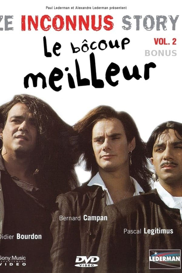 Les Inconnus - Ze Inconnus Story - Le bôcoup meilleur (Vol. 2) - Bonus ...