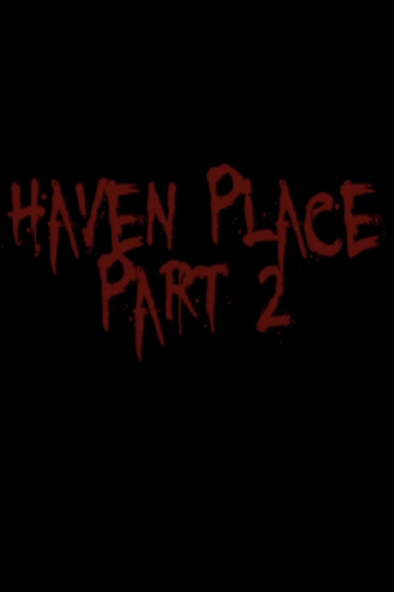 Haven Place Part 2