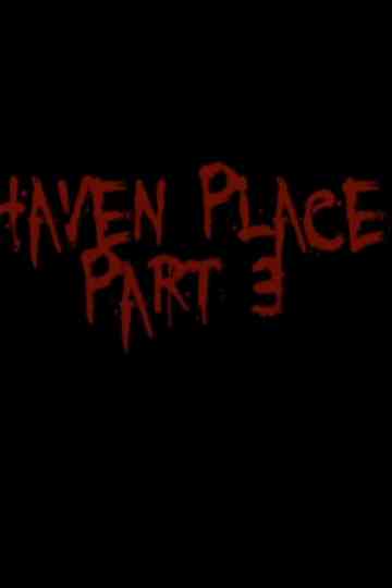 Haven Place Part 3