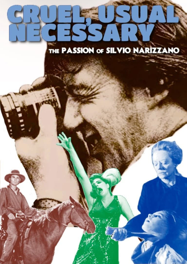 Cruel, Usual, Necessary: The Passion of Silvio Narizzano Poster