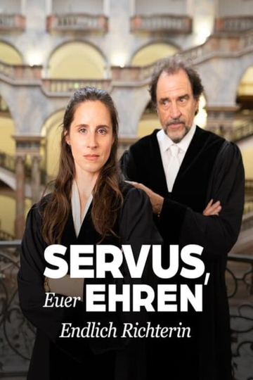 Servus, Euer Ehren - Endlich Richterin Poster