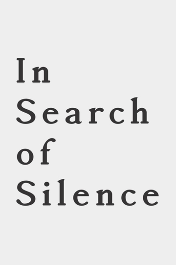 In Search of Silence