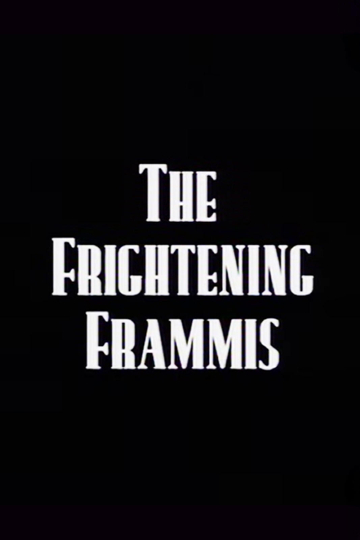 The Frightening Frammis Poster