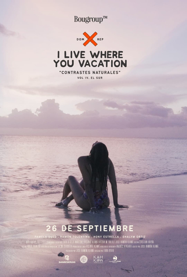 I Live Where You Vacation, Contrastes Naturales Vol. IV. El Sur Poster