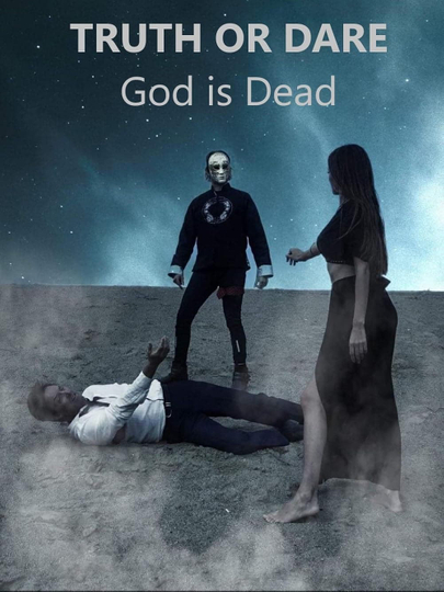 Truth or Dare: God Is Dead - Intro Poster