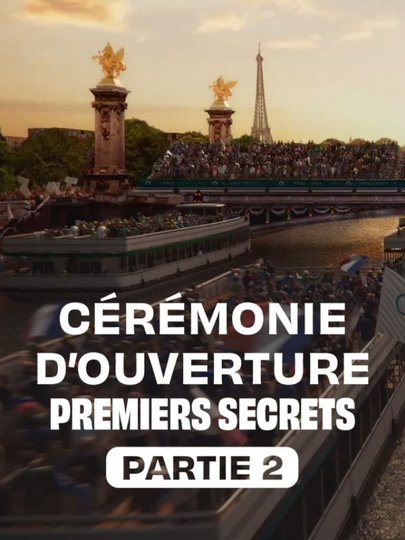 Cérémonie d'ouverture : premiers secrets - Partie 2 Poster