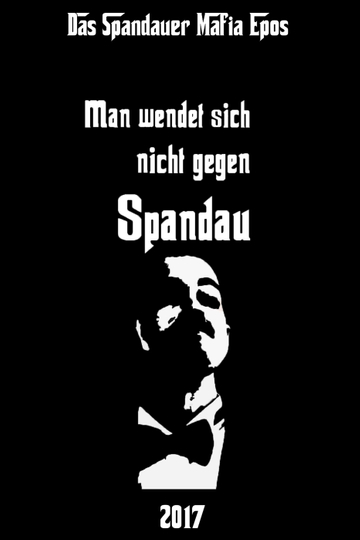 One does not turn against Spandau Poster