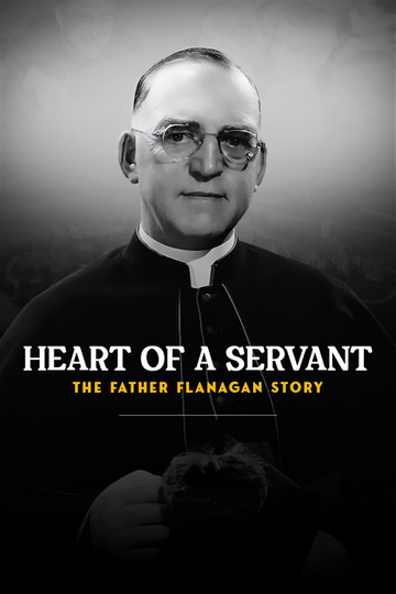 Heart of a Servant: The Father Flanagan Story Poster