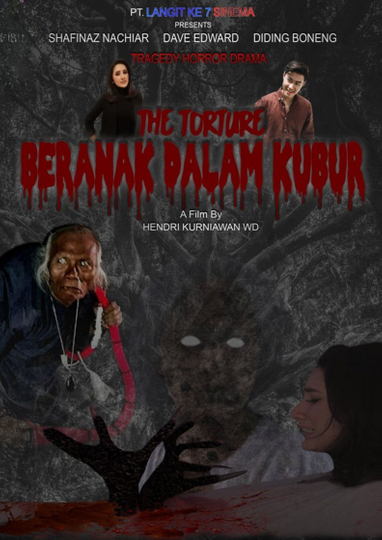 The Torture: Beranak Dalam Kubur Poster