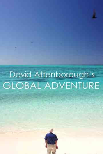 David Attenborough's Global Adventure