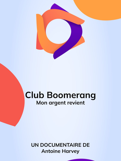 Club Boomerang - Mon argent revient Poster