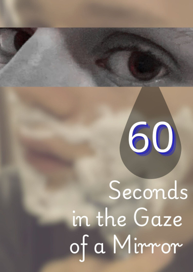 60 Seconds in the Gaze of a Mirror Poster