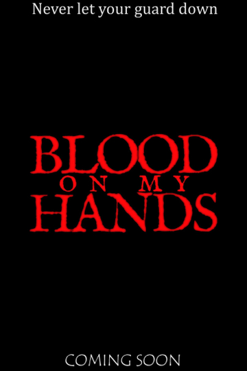 Blood on My Hands Poster