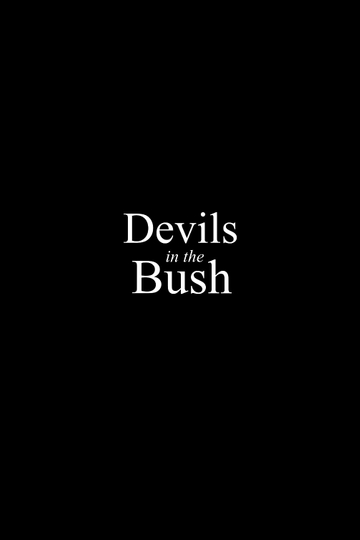 Devils in the Bush