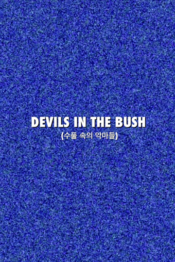 Devils in the Bush