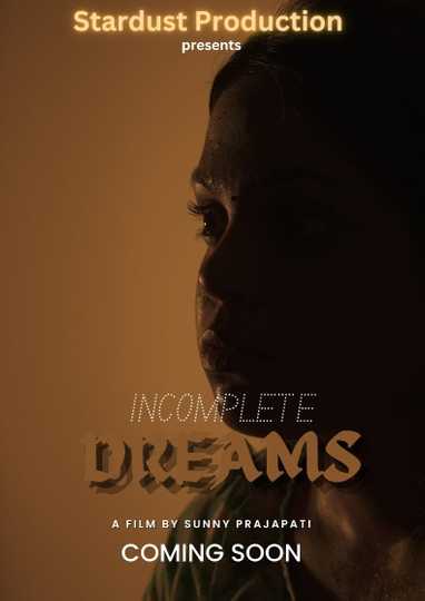 Incomplete Dreams Poster