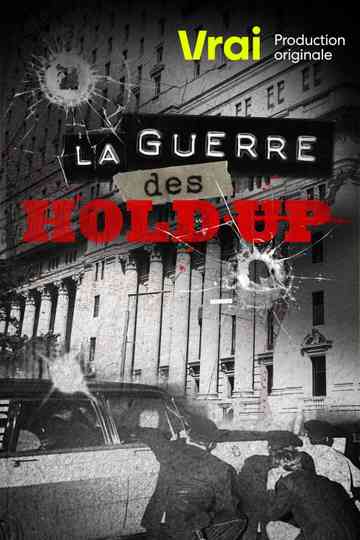 La guerre des hold-up Poster