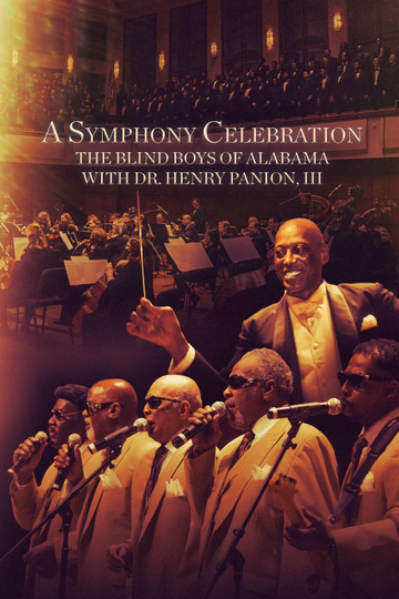 Symphony of Celebration: The Blind Boys of Alabama with Dr. Henry Panion III