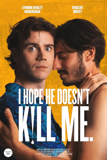 I Hope He Doesn't Kill Me. Poster