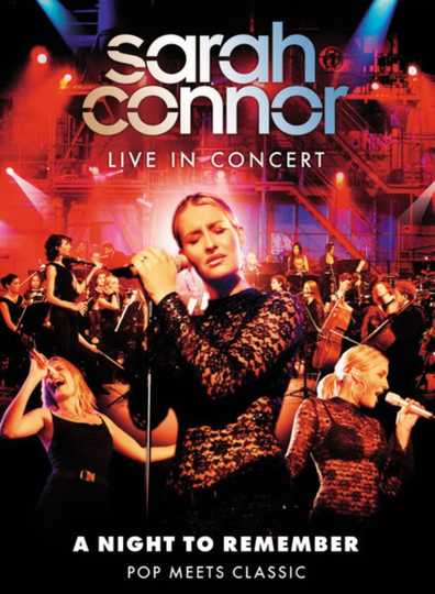 Sarah Connor Live in Concert: A Night to Remember - Pop Meets Classic Poster