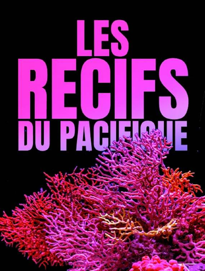 Les Récifs du Pacifique