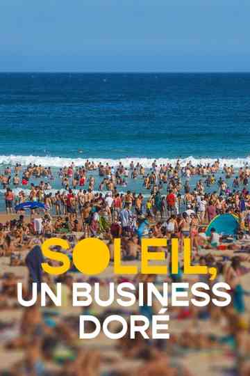 Soleil, un business doré