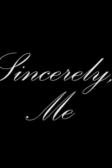 Sincerely, Me Poster