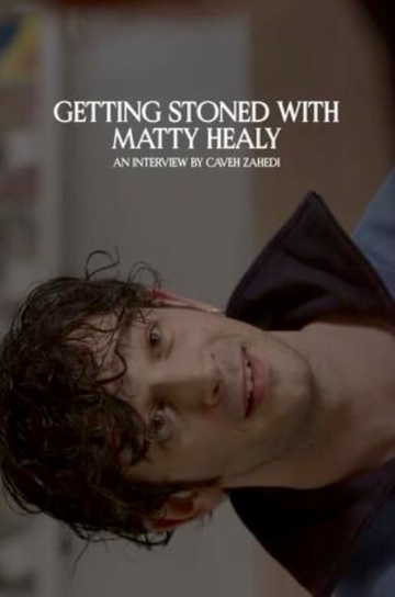 Getting Stoned with Matty Healy Poster