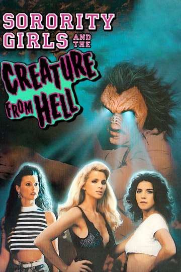Sorority Girls and the Creature from Hell Poster