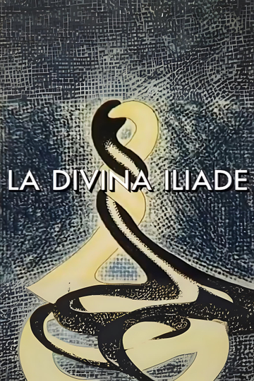 The Divine Iliad