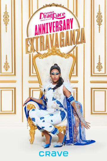 Canada’s Drag Race Anniversary Extravaganza Poster