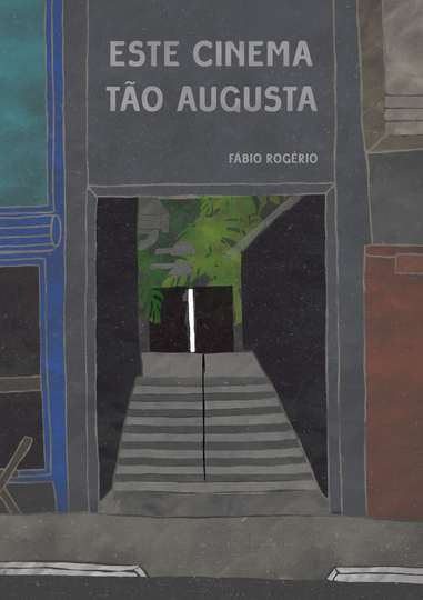 Este Cinema Tão Augusta Poster