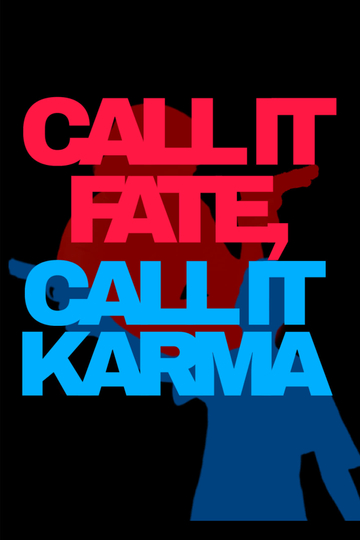 Call It Fate, Call It Karma