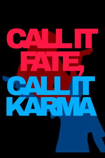 Call It Fate, Call It Karma