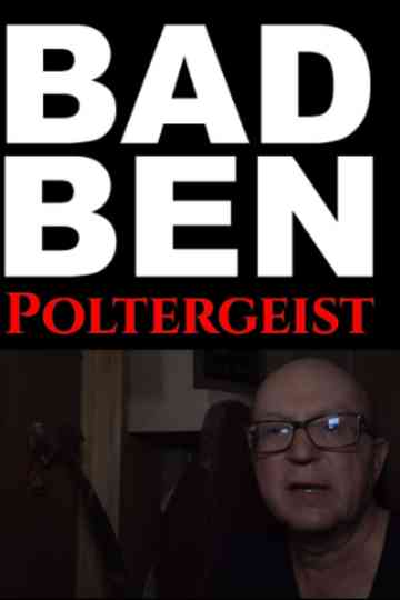 Bad Ben 15: Poltergeist poster