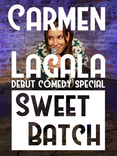 Carmen Lagala: Sweet Batch Poster