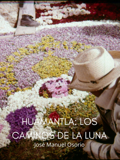 Huamantla: los caminos de la luna