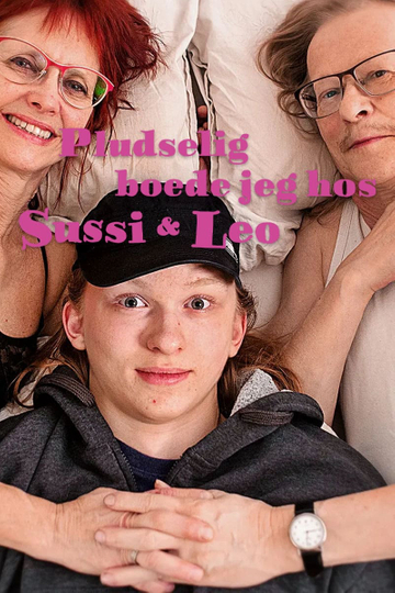 Pludselig boede jeg hos Sussi og Leo