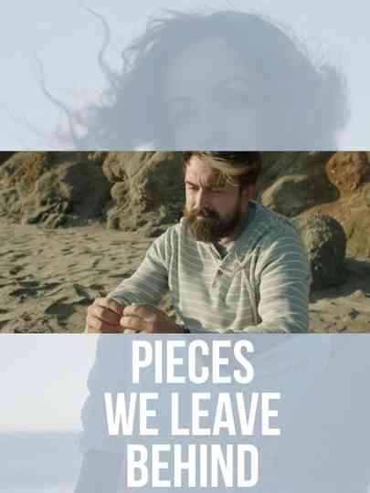 Pieces We Leave Behind Poster