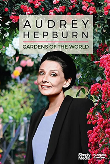 Gardens of the World with Audrey Hepburn