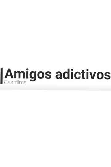 Addictive Friends