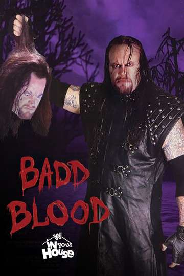 WWE Badd Blood In Your House
