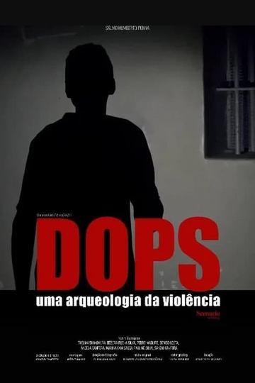 DOPS: Uma Arqueologia da Violência