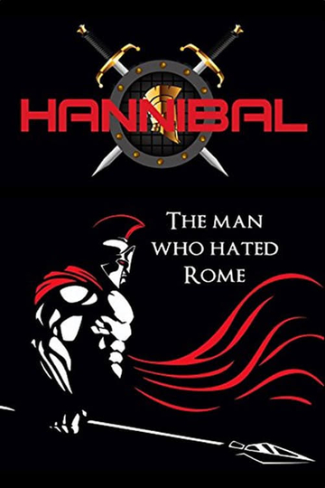 Hannibal: The Man Who Hated Rome