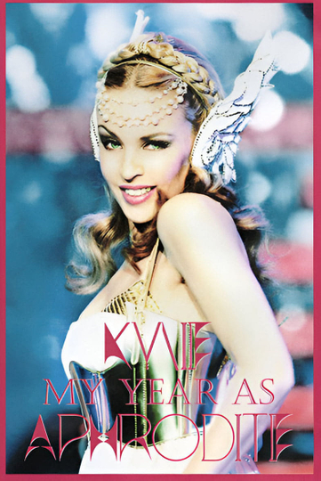 Kylie Minogue: My Year As Aphrodite