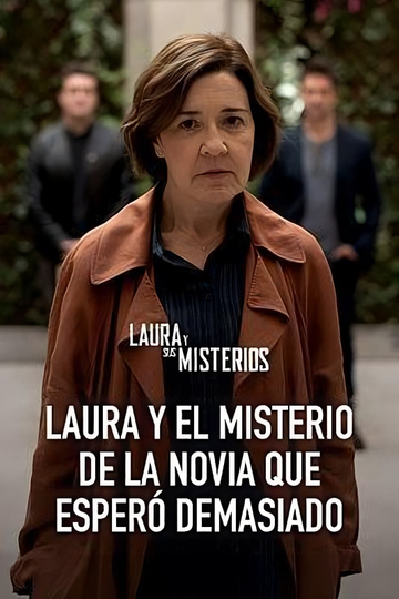 Laura y el misterio de la novia que esperó demasiado