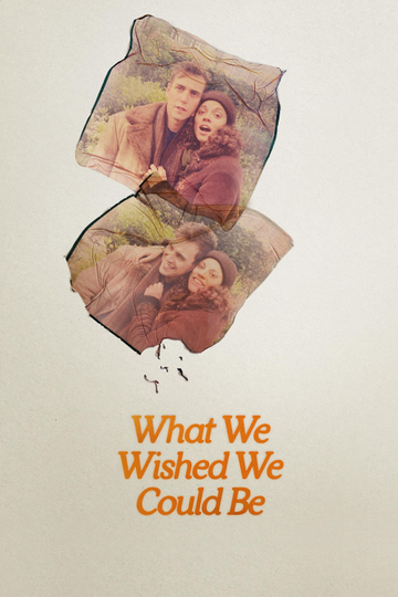 What We Wished We Could Be Poster