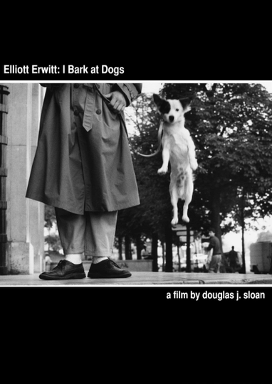 Elliott Erwitt: I Bark at Dogs