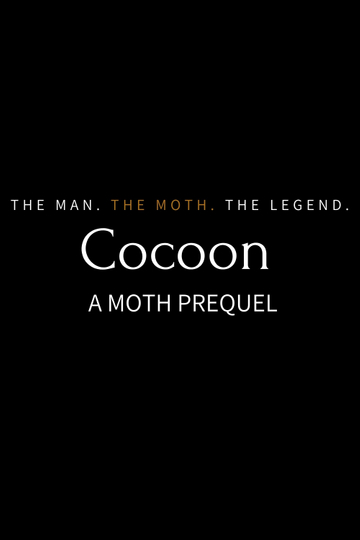 Cocoon: A Moth prequel Poster