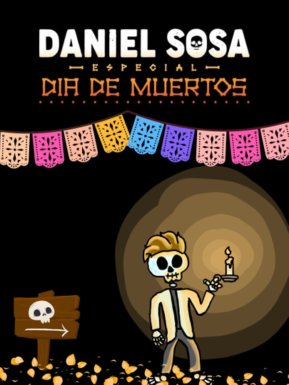 Daniel Sosa: Especial de Día de Muertos Poster